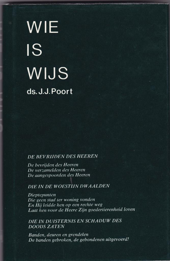 Poort, ds. J.J. – Wie is wijs (6 preken over Ps.107), Boeken, Ophalen of Verzenden, Zo goed als nieuw, Poort, ds. J.J., Christendom | Protestants