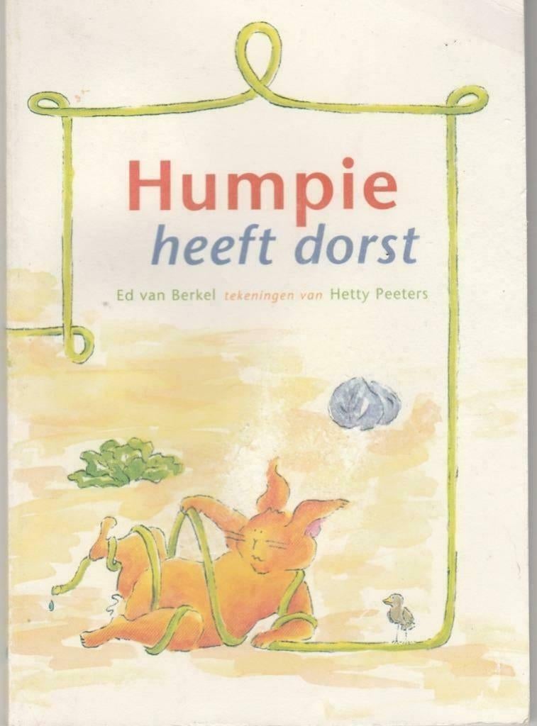 Humpie heeft dorst - Ed van Berkel Ill: Hetty Peeters, Boeken, Kinderboeken | Jeugd | onder 10 jaar, Zo goed als nieuw, Fictie algemeen