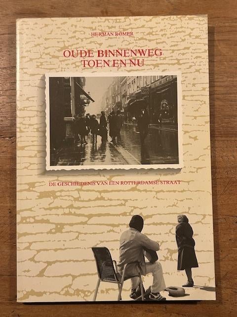 Oude Binnenweg toen en nu, 20e eeuw of later, Ophalen of Verzenden, Herman Romer, Zo goed als nieuw