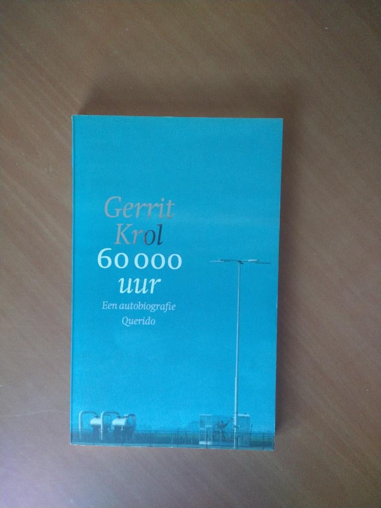 Krol, Gerrit. 60000 uur. Een autobiografie, Ophalen of Verzenden, Zo goed als nieuw