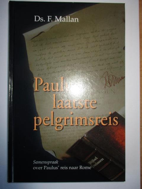 Ds. F. Mallan: Paulus laatste pelgrimsreis = nieuw =, Nieuw, Christendom | Protestants, Ophalen of Verzenden, Ds. F. Mallan
