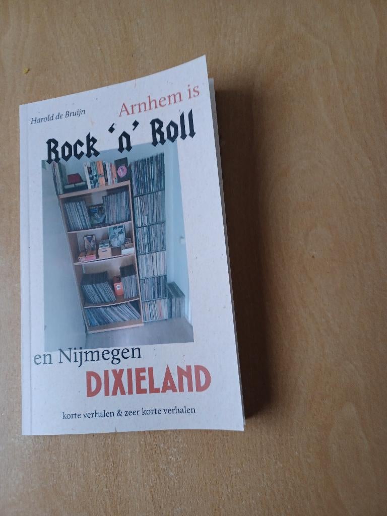 Arnhem is Rock 'n' Roll en Nijmegen is dixieland, Nieuw, Ophalen of Verzenden, Verhalen, Harold de Bruijn