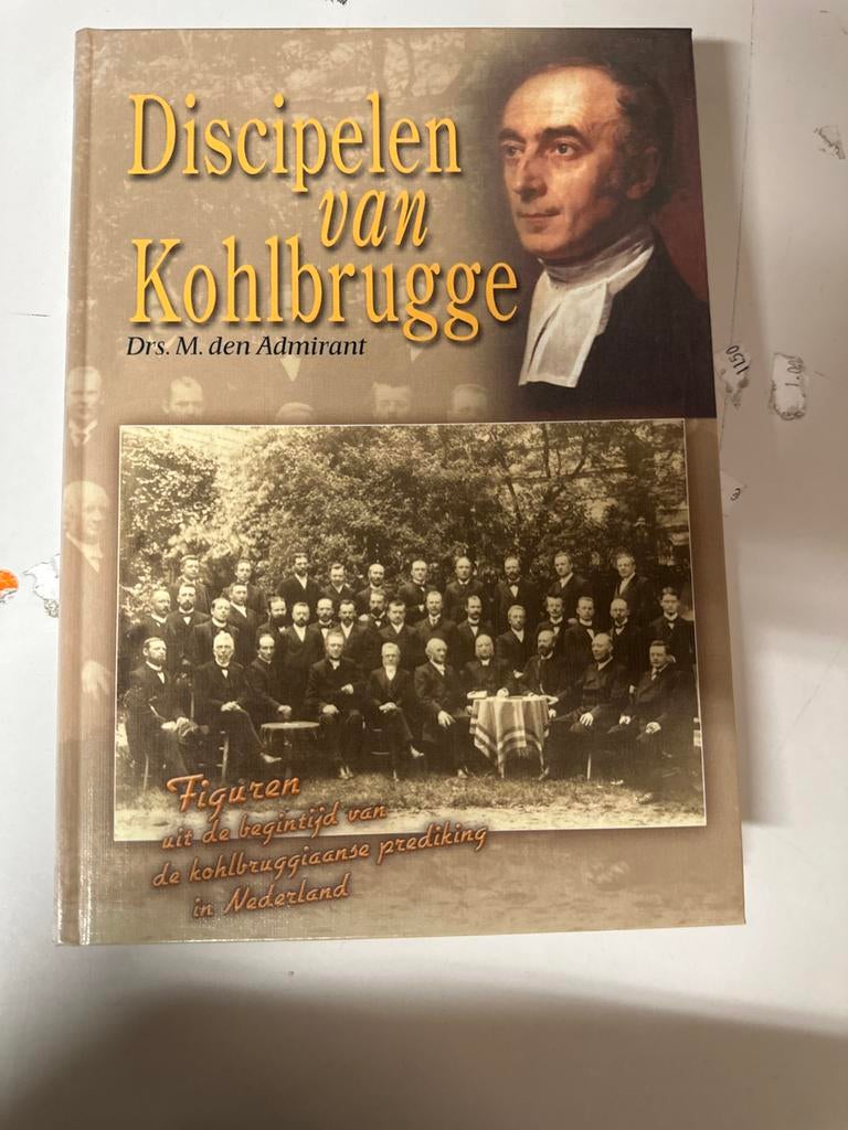 Discipelen van Kohlbrugge - Dr. M. den Admirant, Ophalen of Verzenden, Gelezen, Christendom | Protestants