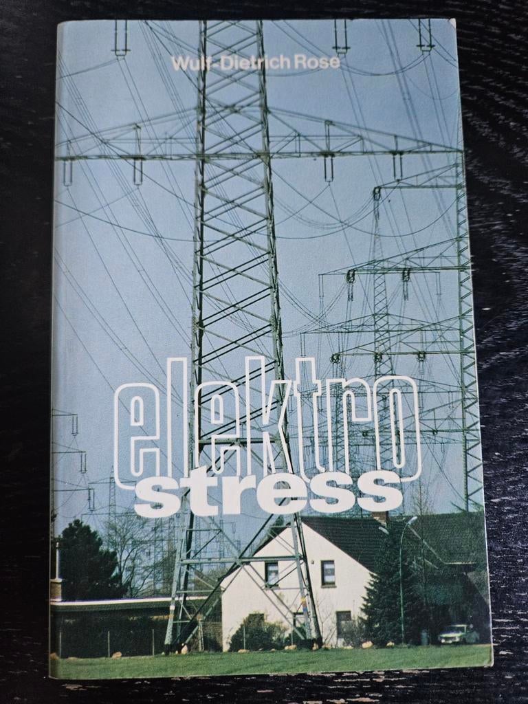 Elektrostress: De invloed van elektrische apparatuur, Ophalen of Verzenden, Gelezen, Gezondheid en Conditie, Wulf-Dietrich Rose