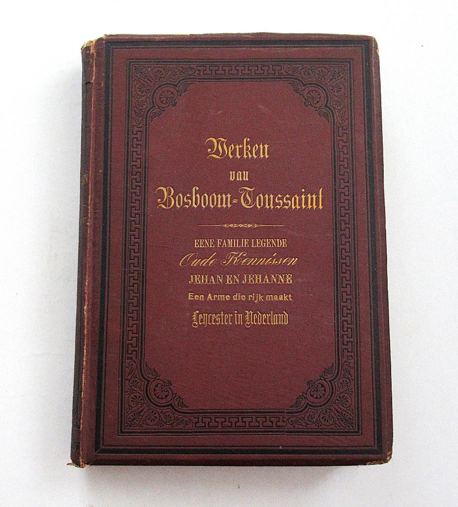 Antiek Boek A. Bosboom-Toussaint Historische novellen, 1899, Antiek en Kunst, Ophalen of Verzenden