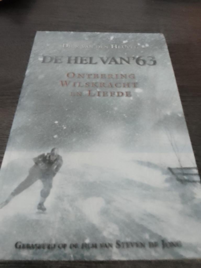 De Hel van '63 - Ontbering, Wilskracht en Liefde, Boeken, Ophalen, Gelezen, Dick van den Heuvel, Nederland
