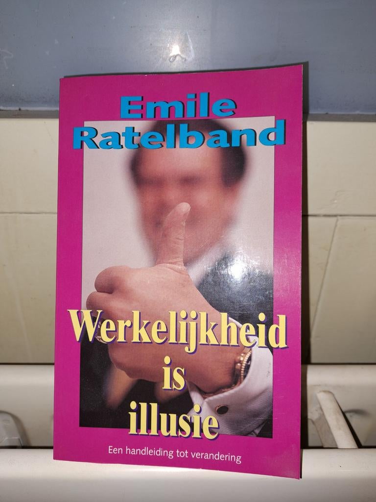 E. Ratelband - Werkelijkheid is illusie, E. Ratelband, Ophalen of Verzenden, Ontwikkelingspsychologie, Zo goed als nieuw