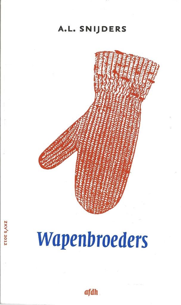 Wapenbroeders - A.L. Snijders, Gelezen, A.L. Snijders, Ophalen of Verzenden, Eén auteur