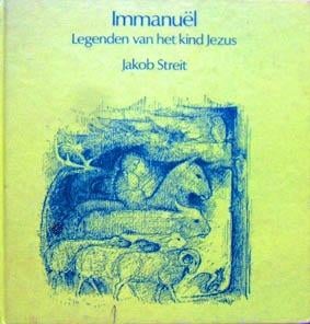 Immanuël. Legenden van het kind Jezus, Ophalen of Verzenden, Zo goed als nieuw