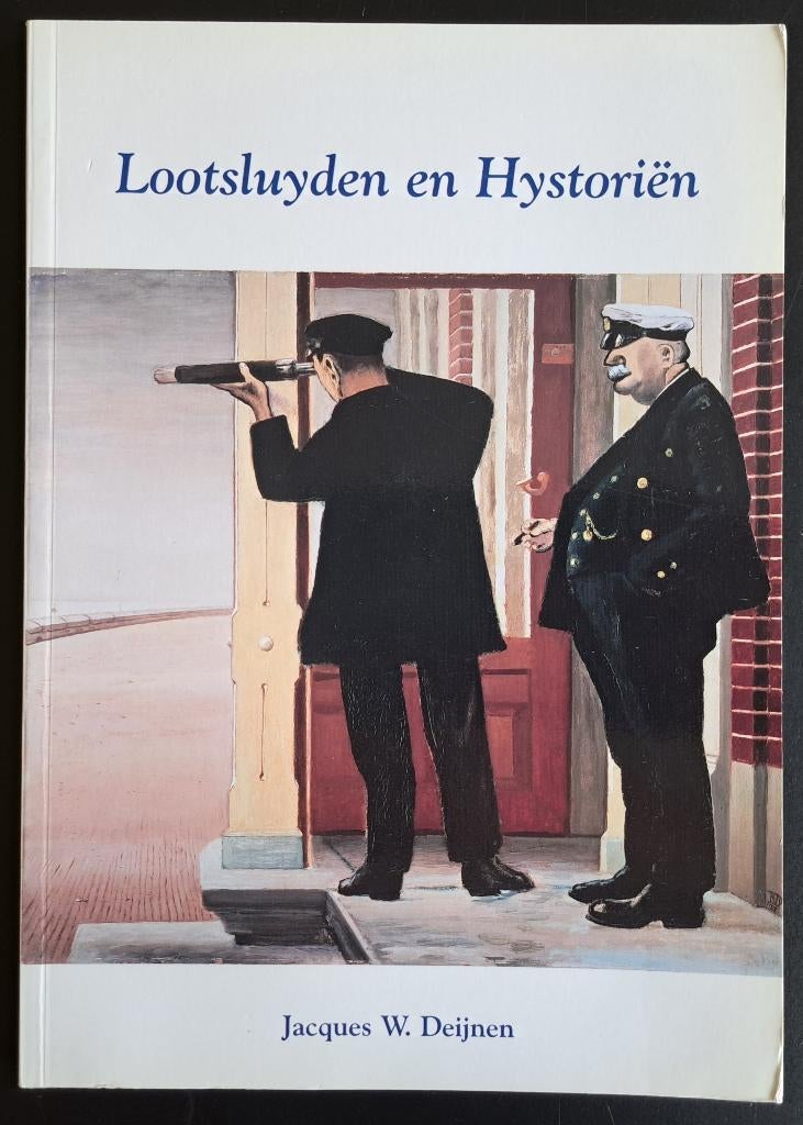 LOOTSLUYDEN EN HISTORIEN - Jacques W Deijnen - 1999, Ophalen of Verzenden, Gelezen, Jacques W Deijnen