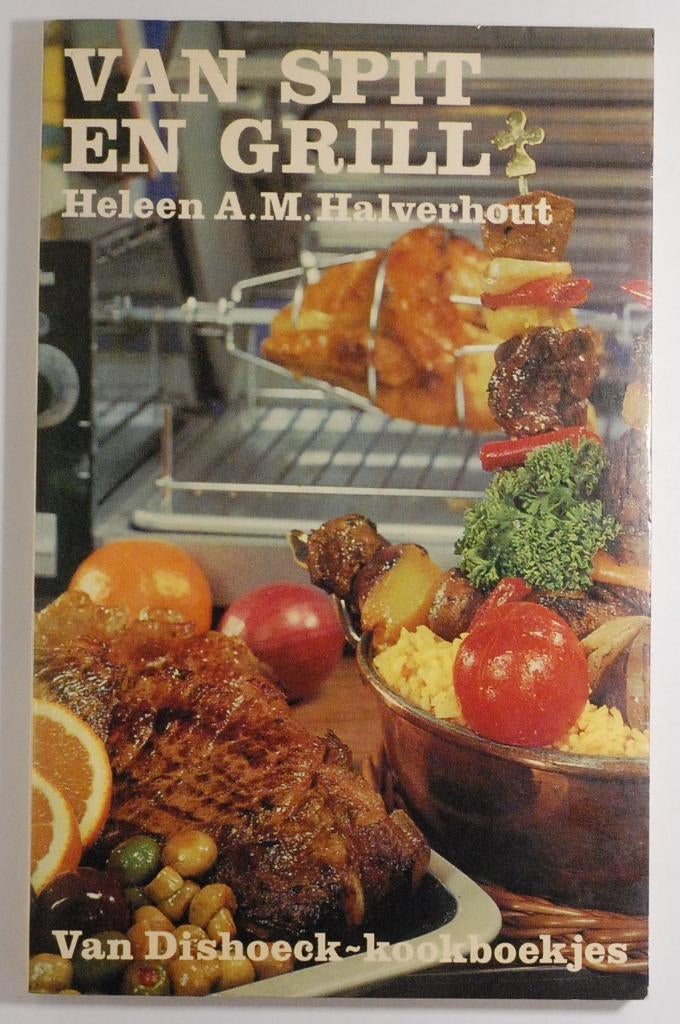 Van spit en grill (1973), Boeken, Kookboeken, Zo goed als nieuw, Nederland en België, Verzenden
