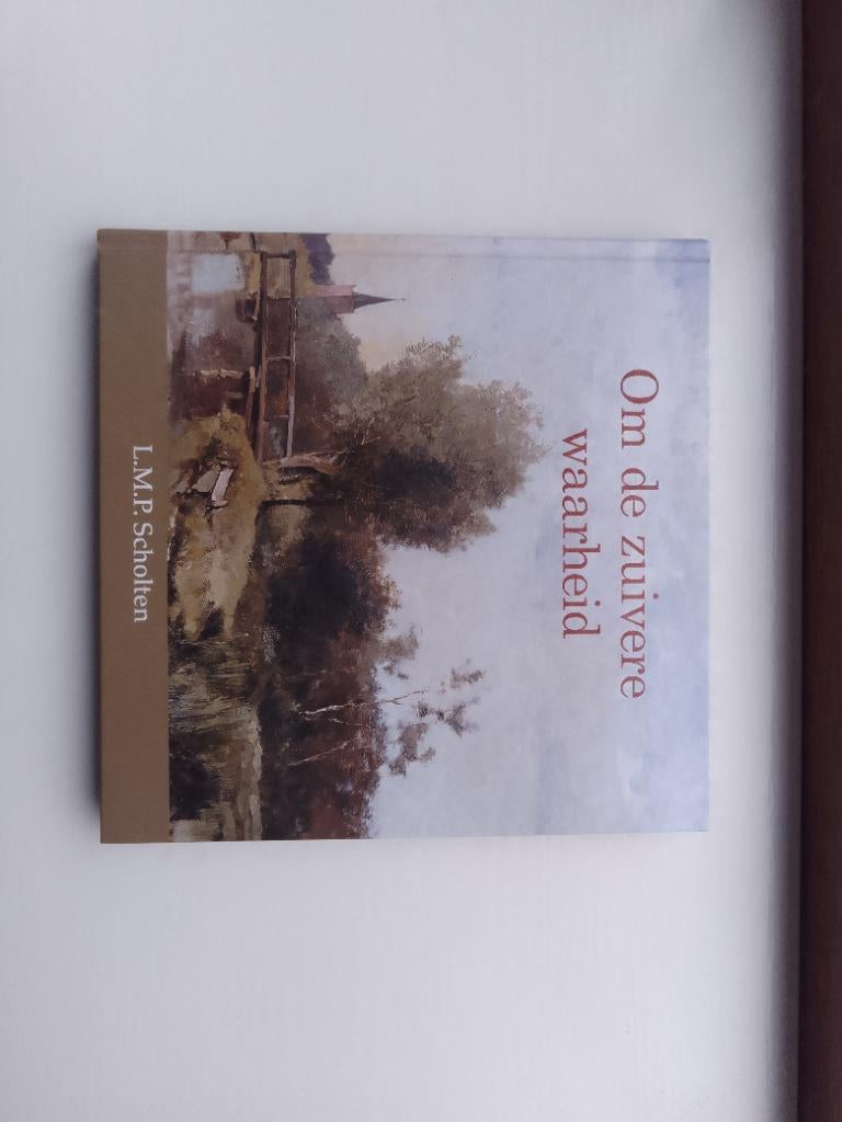 Om de zuivere waarheid - L.M.P. Scholten, L.M.P. Scholten, Christendom | Protestants, Ophalen of Verzenden, Zo goed als nieuw