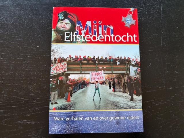 Mijn elfstedentocht verhalen van en over gewone rijders, Ophalen of Verzenden, Zo goed als nieuw, Lopen en Fietsen