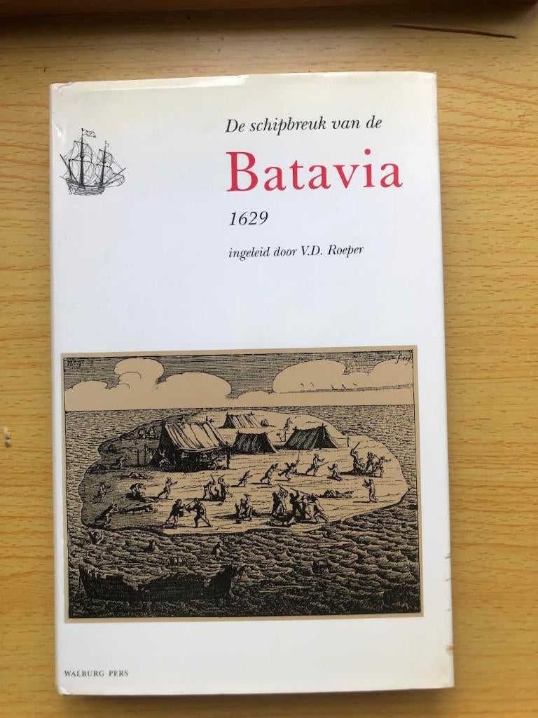 De schipbreuk van de Batavia, 1629, Boeken, Ophalen of Verzenden, Zo goed als nieuw, V.D. Roeper