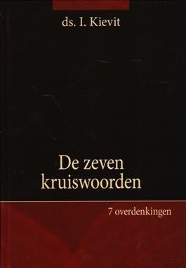 Kievit ds. I. De zeven kruiswoorden, Ophalen of Verzenden, Zo goed als nieuw, I. Kievit, Christendom | Protestants