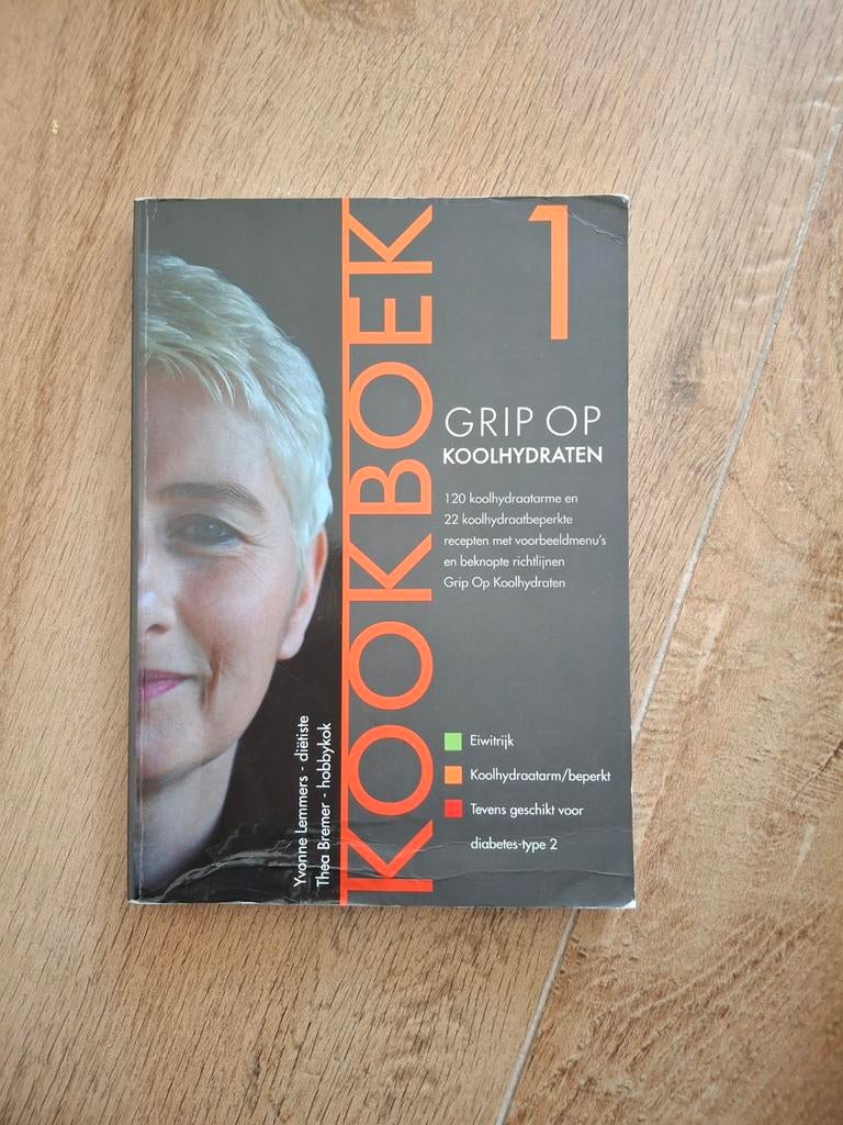 Yvonne Lemmers - Kookboek grip op koolhydraten deel 1, Ophalen of Verzenden, Gelezen, Yvonne Lemmers; Thea Bremer