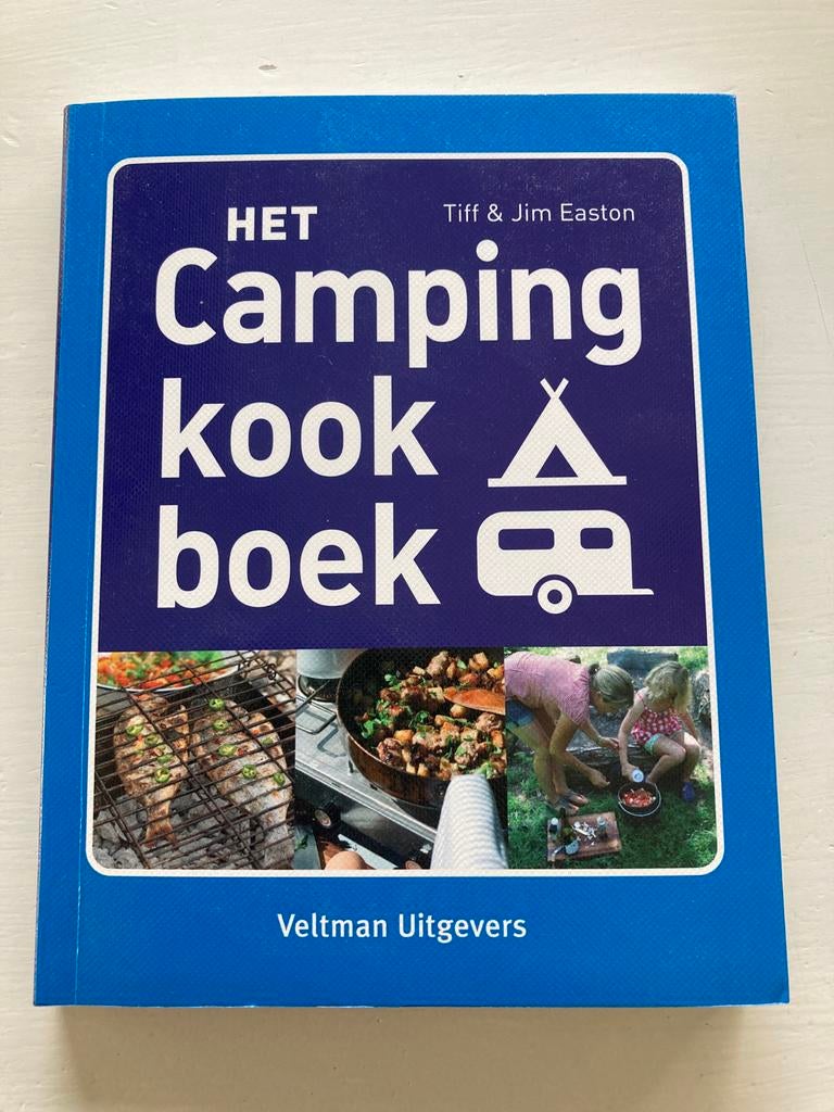 Het Camping Kookboek Tiff & Jim Easton, Boeken, Kookboeken, Ophalen of Verzenden, Nieuw, Europa, Hoofdgerechten