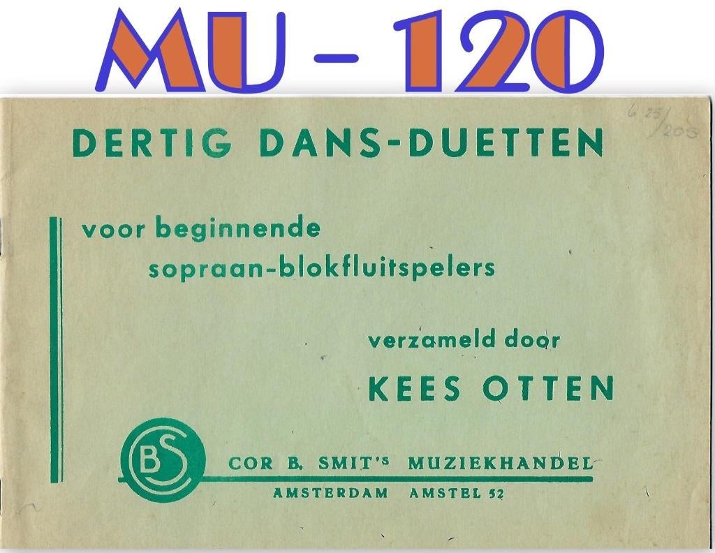MU-120 Blokfluit bladmuziek Kees Otten Dertig Dansduetten, Klassiek, Ophalen of Verzenden, Zo goed als nieuw, Blokfluit