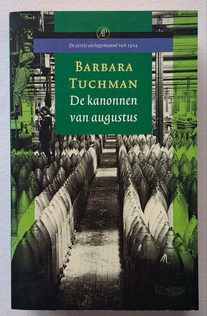 De kanonnen van augustus de eerste oorlogsmaand van 1914, Verzenden, Barbara Tuchman, Zo goed als nieuw, Voor 1940
