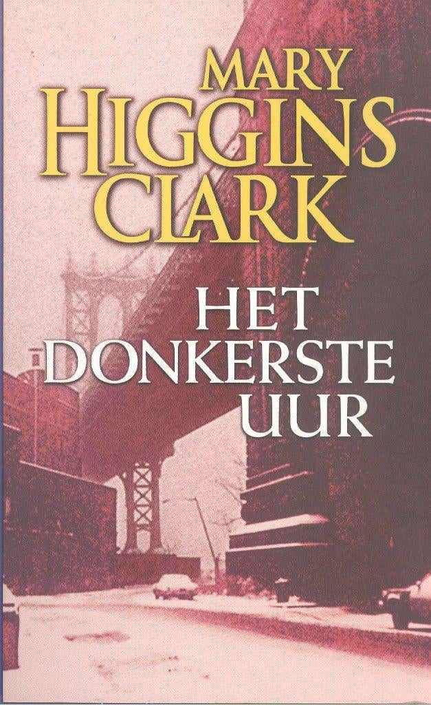 Higgins Clark, M. - Het donkerste uur, Ophalen of Verzenden, Gelezen