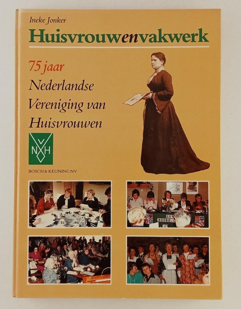 Jonker, Ineke - Huisvrouwenvakwerk / 75 Jaar Nederlandse Ver, Ophalen of Verzenden, 20e eeuw of later, Gelezen