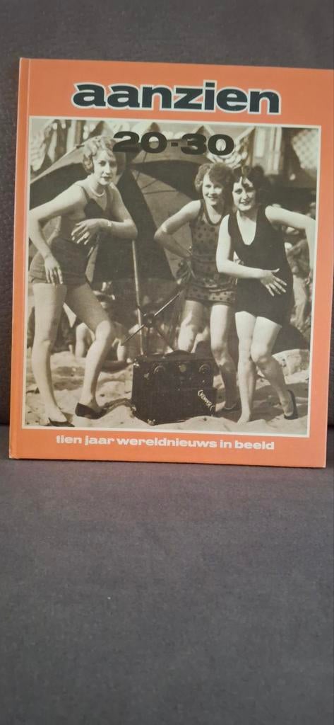 Aanzien 20-30: Tien jaar wereldnieuws in beeld, Boeken, Ophalen of Verzenden, Onbekend, Gelezen, Voor 1940