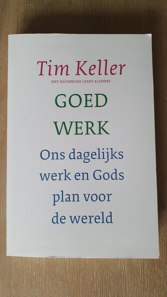 Tim Keller - Goed werk, Boeken, Ophalen of Verzenden, Zo goed als nieuw, Tim Keller