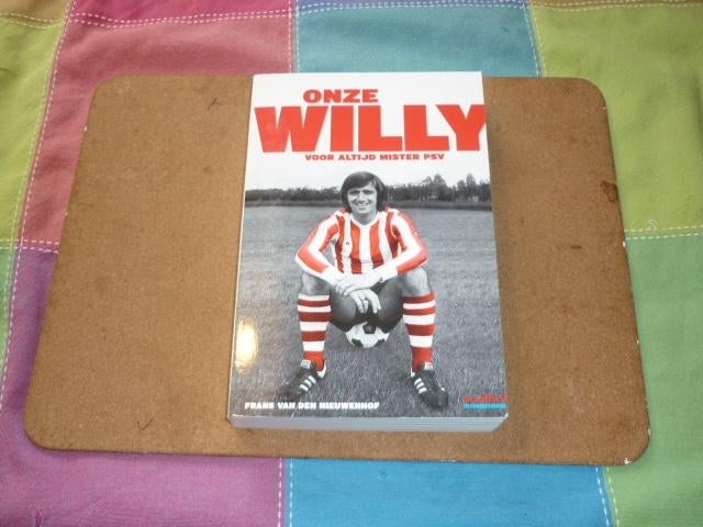 Onze Willy voor altijd mister PSV door Frans v/d Nieuwenhof, Ophalen of Verzenden, Zo goed als nieuw, PSV, Boek of Tijdschrift