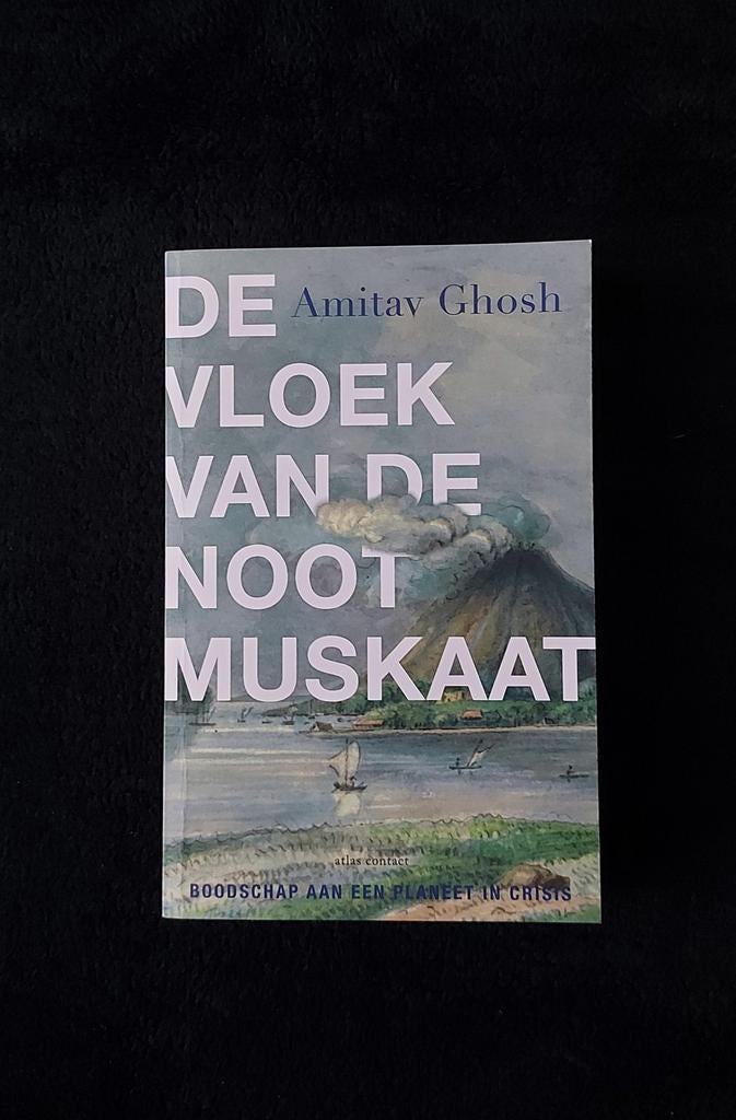 Amitav Ghosh - De vloek van de nootmuskaat, Ophalen of Verzenden, Gelezen, Europa