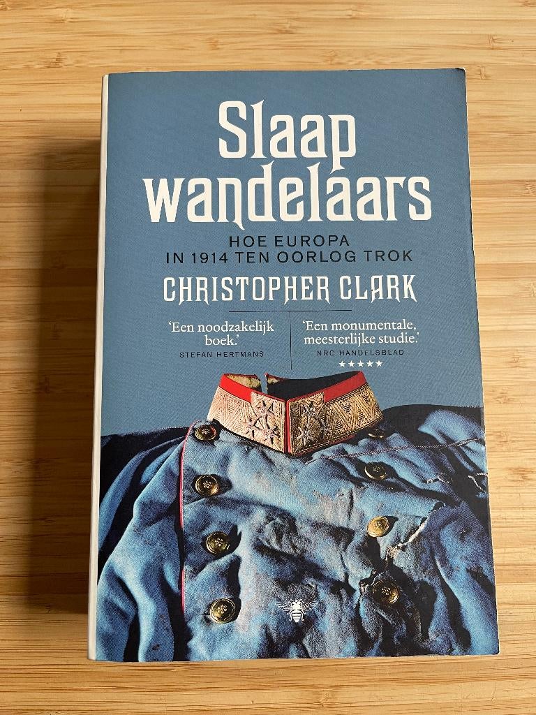 Slaapwandelaars hoe Europa in 1914 ten oorlog trok Clark, Ophalen of Verzenden, Gelezen, Europa