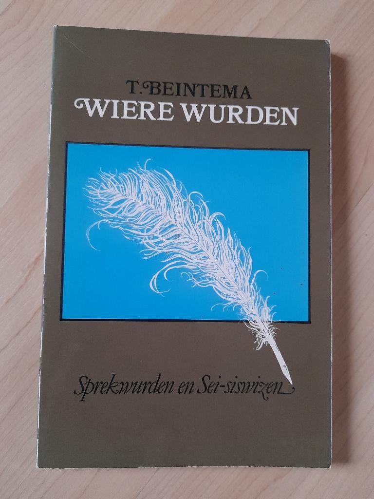 WIERE WURDEN T Beintema Sprekwurden en Sei - siswizen, Ophalen of Verzenden, Gelezen