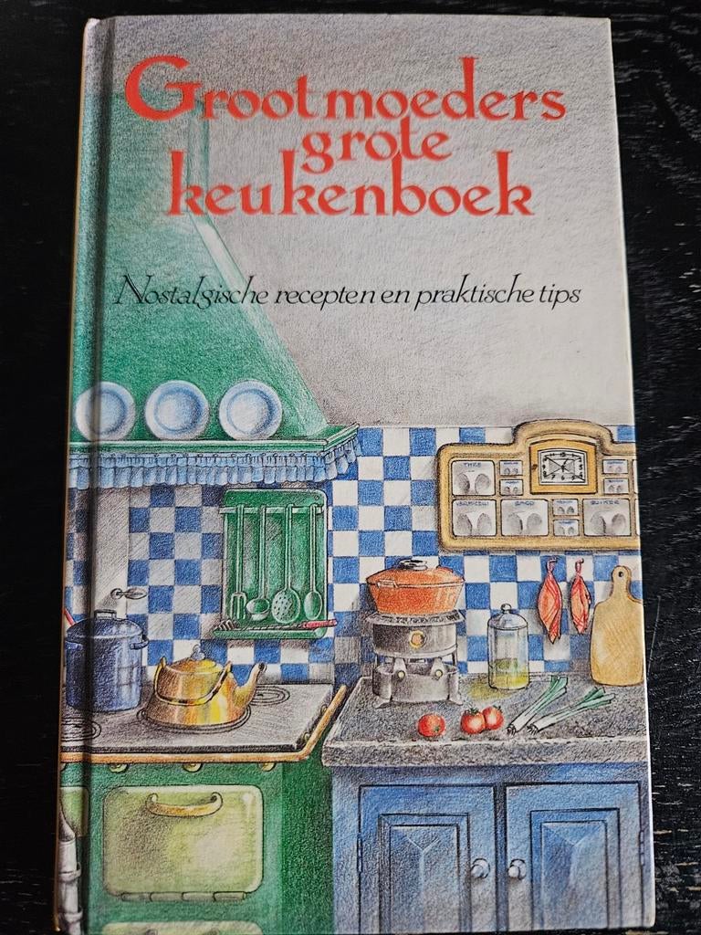 Grootmoeders Grote Keukenboek - Nostalgische Recepten, Boeken, Onbekend, Hoofdgerechten, Vegetarisch, Ophalen of Verzenden