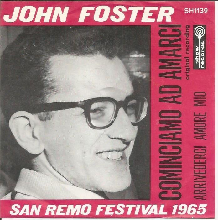 John Foster– Cominciamo Ad Amarci (SAN REMO FESTIVAL 1965), 7 inch, Single, Ophalen of Verzenden, Zo goed als nieuw