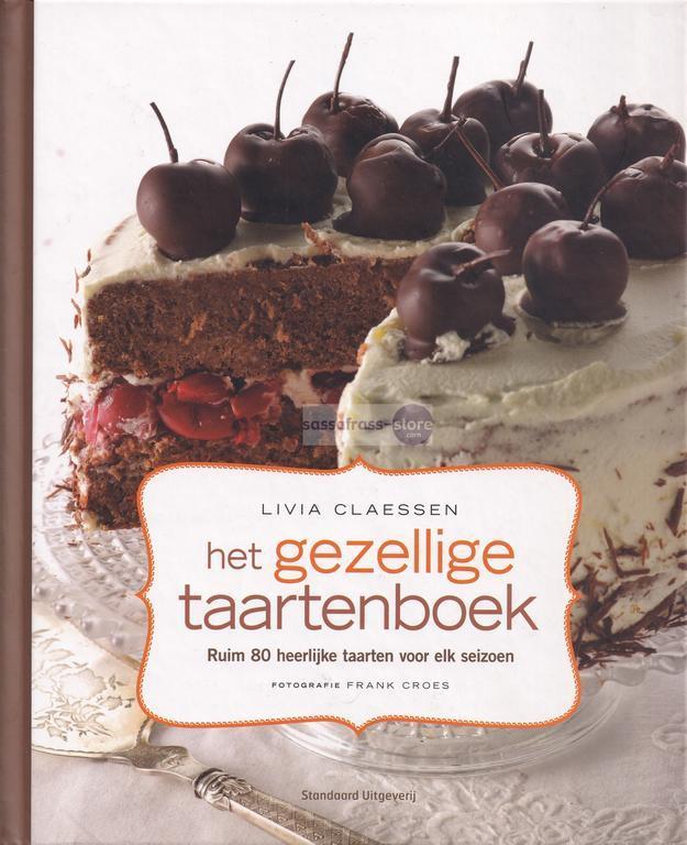 Livia Claessen ~ Het gezellige taartenboek, Livia Claessen, Ophalen of Verzenden, Zo goed als nieuw, Taart, Gebak en Desserts