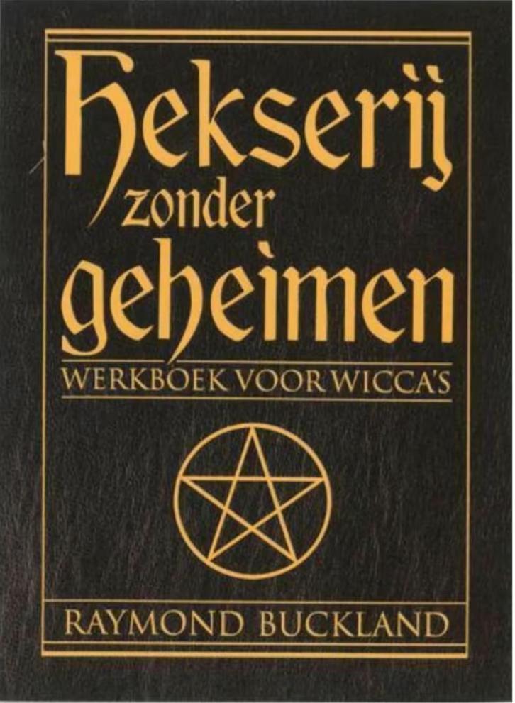 Hekserij zonder geheimen (werkboek voor wicca's) R. Buckland, Boeken, Ophalen of Verzenden, Zo goed als nieuw, Overige onderwerpen