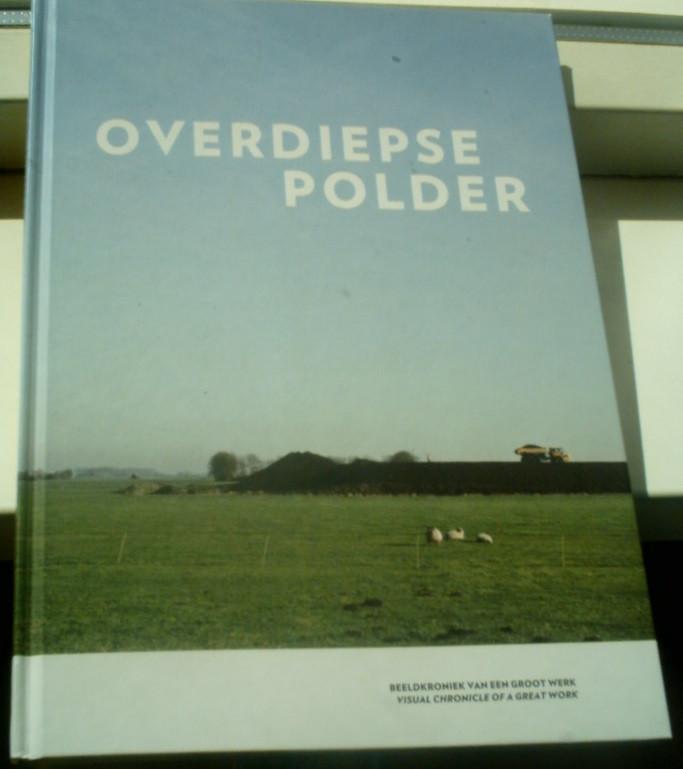 Overdiepse polder. ISBN 9789082413205., Boeken, Geschiedenis | Stad en Regio, Zo goed als nieuw, Ophalen of Verzenden