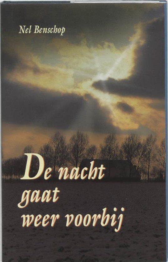 De nacht gaat weer voorbij / Nel Benschop, Ophalen of Verzenden, Zo goed als nieuw, Christendom | Protestants