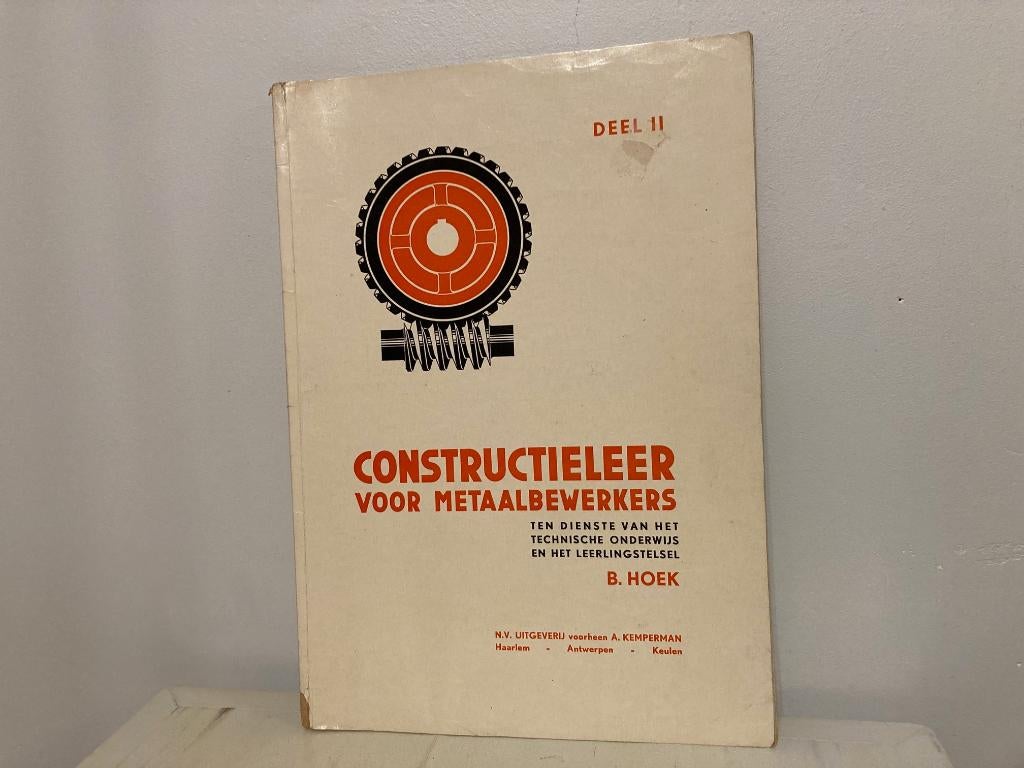 Constructieleer voor metaalbewerkers Deel II - 1963, Boeken, Techniek, Metaaltechniek, Gelezen, B. Hoek, Ophalen of Verzenden