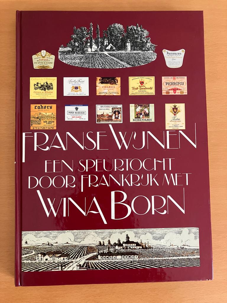 Franse Wijnen Een speurtocht door Frankrijk met Wina Born, Boeken, Kookboeken, Gelezen, Overige typen, Ophalen of Verzenden, Frankrijk