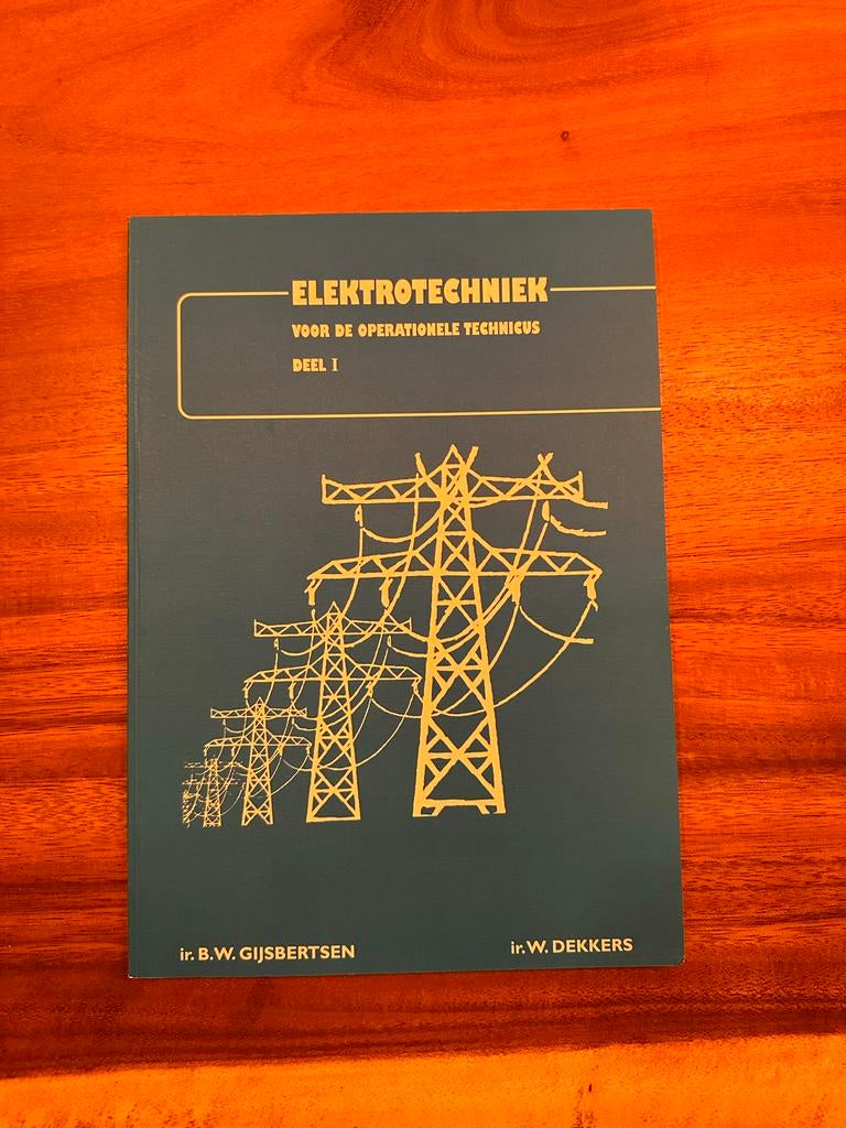 Elektrotechniek Deel I - Gijsbertsen & Dekkers, Boeken, Ophalen of Verzenden, Gelezen, Elektrotechniek