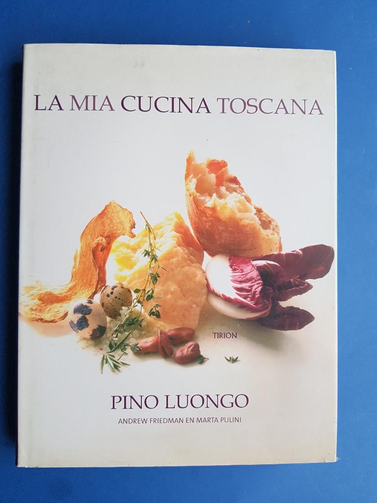La Mia Cucina Toscana - P. Luongo (tekst: NL), Ophalen of Verzenden, Zo goed als nieuw, Italië