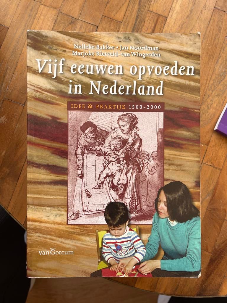 Vijf eeuwen opvoeden in Nederland, Boeken, Ophalen of Verzenden, Gelezen, Opvoeding tot 6 jaar