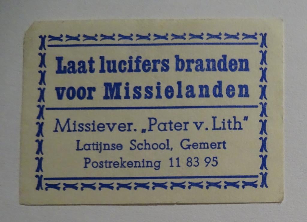 MISSIEVER.  PATER V. LITH Latijnse School    GEMERT, Verzenden, Zo goed als nieuw, Luciferdoosjes of -merken