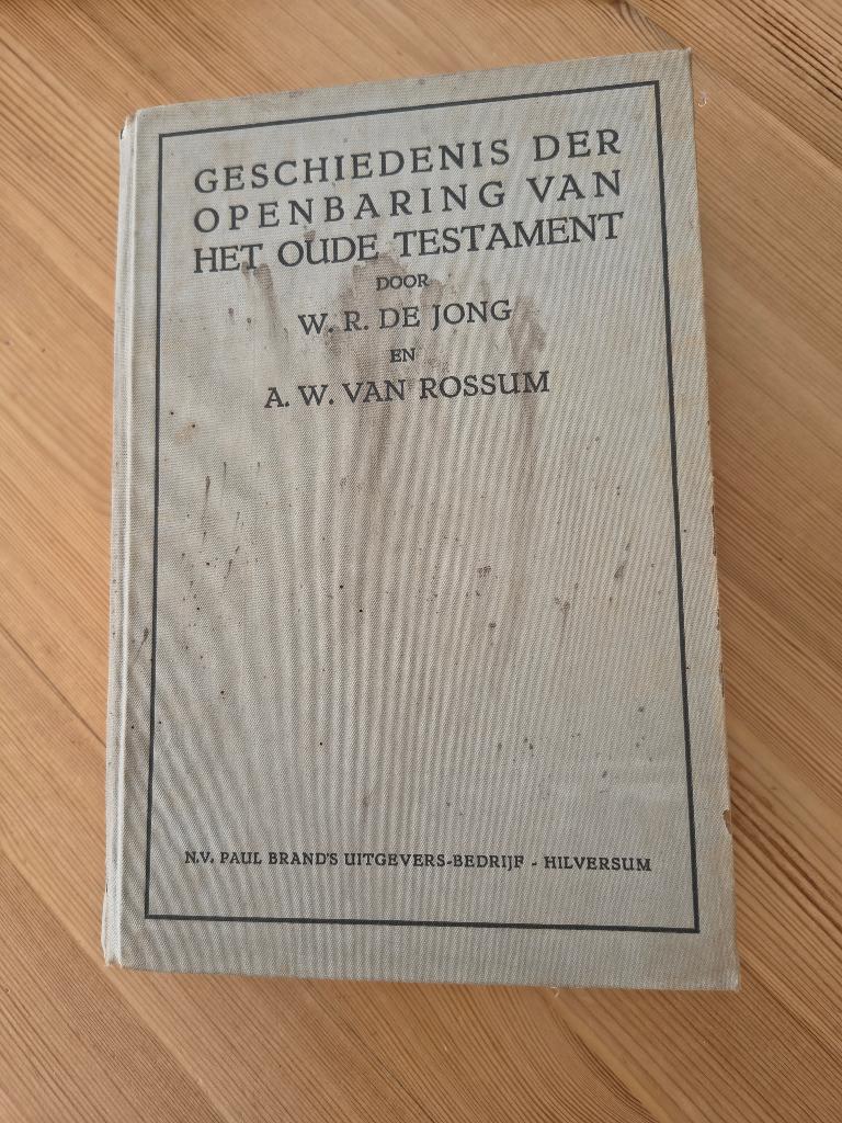 Boek Geschiedenis der Openbaring van Het Oude Testament, Boeken, Ophalen of Verzenden, Gelezen, W.R.de Jong en A.W.van Rossum