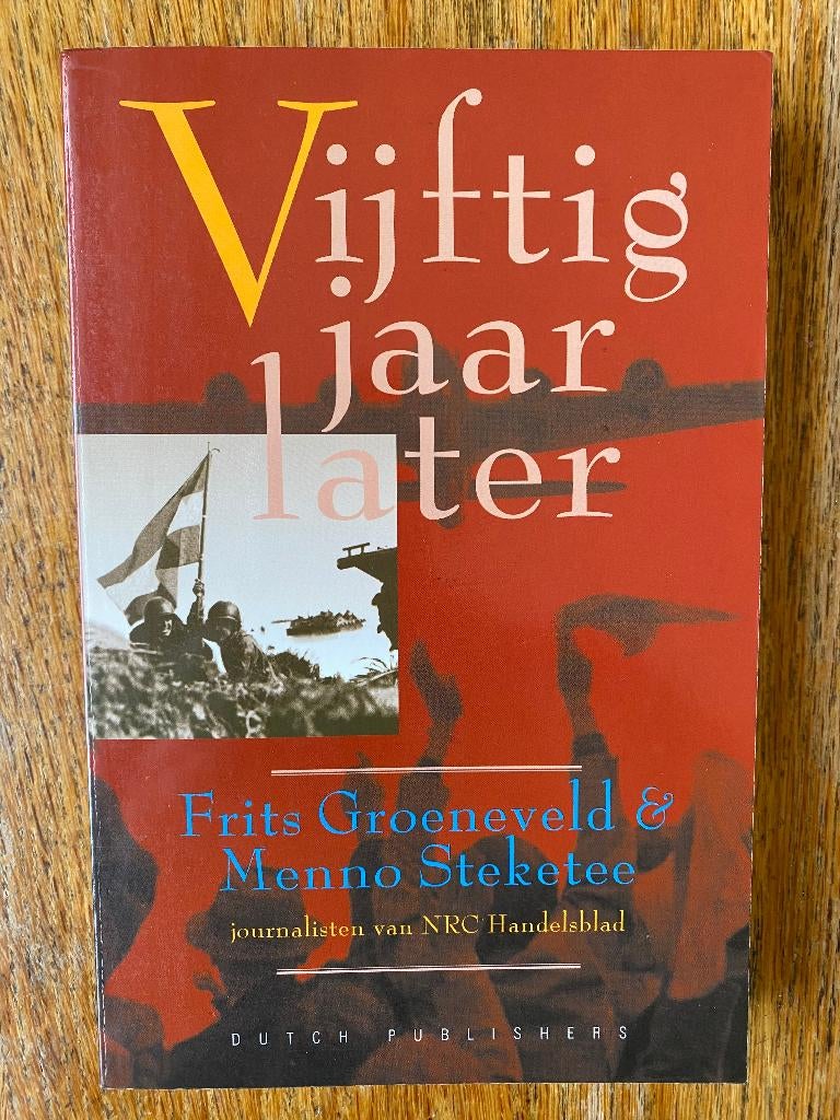 Vijftig jaar later - Frits Groeneveld & Menno Steketee, Tweede Wereldoorlog, Frits Groeneveld, Ophalen of Verzenden, Zo goed als nieuw