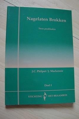 NAGELATEN BROKKEN Twee predikaties JC Philpot / J Mackenzie, Boeken, Ophalen of Verzenden, Zo goed als nieuw