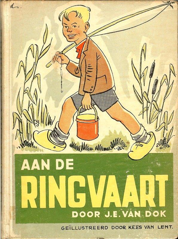 J.E. van Dok - AAN DE RINGVAART - Illustraties Kees van Lent, Ophalen of Verzenden, Gelezen, Fictie algemeen