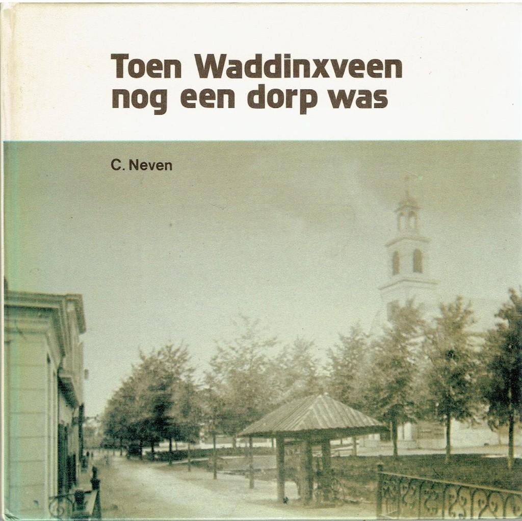 Toen Waddinxveen nog een Dorp was, Ophalen of Verzenden, Gelezen