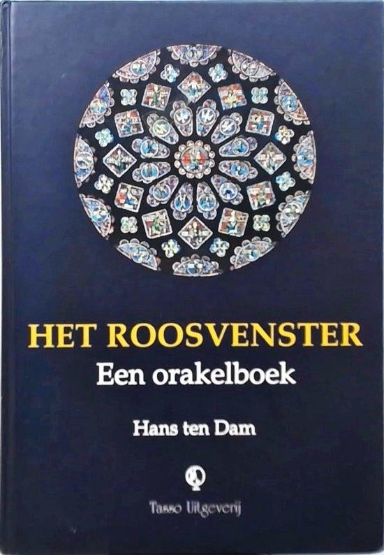 Hans ten Dam Het Roosvenster Een orakelboek, Boeken, Ophalen of Verzenden, Nieuw, Spiritualiteit algemeen, Achtergrond en Informatie