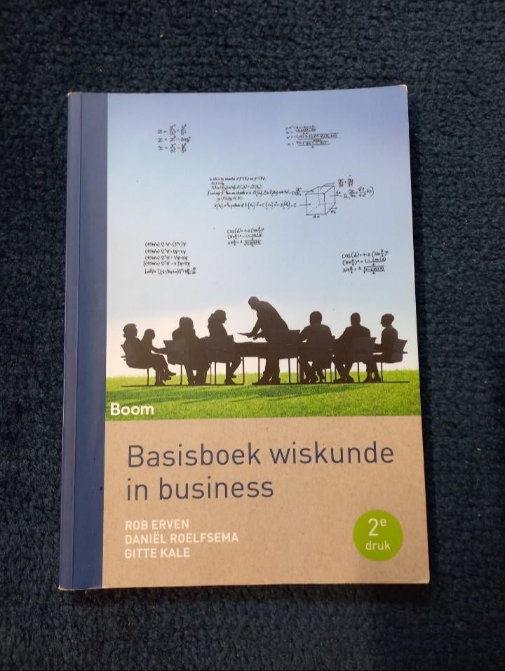 Basisboek Wiskunde in Business, Boeken, Studieboeken en Cursussen, Ophalen of Verzenden, Zo goed als nieuw, HBO, Rob Erven; Daniël Roelfsema; Gitte Kale